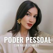 Podcast Poder Pessoal com Nádia Schmidt