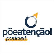 Podcast Põe Atenção!