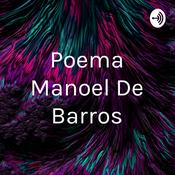 Podcast Poema Manoel De Barros