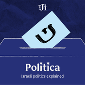 Podcast Politica: Israeli Politics Explained