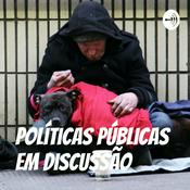 Podcast Políticas Públicas em discussão