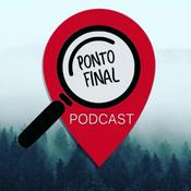 Podcast Ponto Final Podcast - Onde True Crime faz Turismo