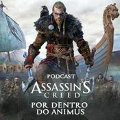 Podcast Por dentro do Animus - Um podcast de Assassin's Creed