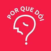 Podcast Por Que Dói?