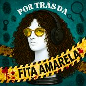 Podcast Por Trás da Fita Amarela