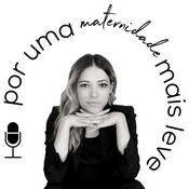Podcast Por uma maternidade mais leve