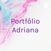 Podcast Portfólio Adriana