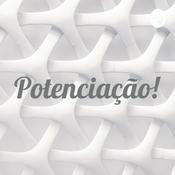 Podcast Potenciação!
