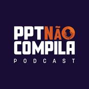 Podcast PPT Não Compila | Tecnologia, IA e Programação