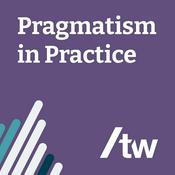 Podcast Pragmatism in Practice