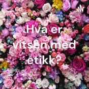 Podcast Hva er vitsen med etikk?