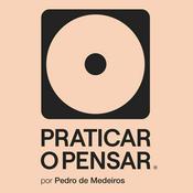 Podcast Praticar o Pensar