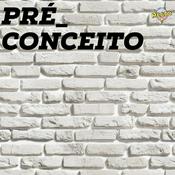 Podcast PRÉ_CONCEITO