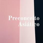 Podcast Preconceito Asiático