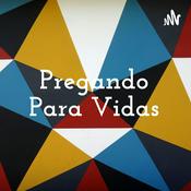 Podcast Pregando Para Vidas
