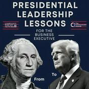 Podcast Presidential Leadership Lessons for the Business Executive