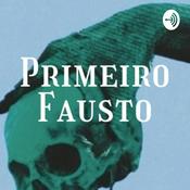 Podcast Primeiro Fausto