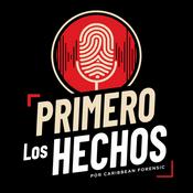 Podcast Primero Los Hechos: Por Caribbean Forensic and Technical College