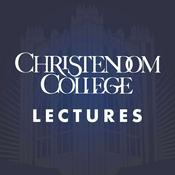 Podcast Christendom College Lectures
