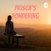 Podcast PRISCA’S PONDERING