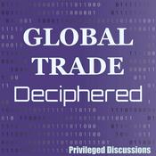 Podcast Global Trade Deciphered