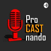 Podcast ProCASTnando