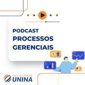 Podcast Processos Gerenciais - Faculdade Unina