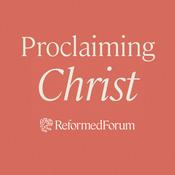 Podcast Proclaiming Christ