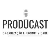 Podcast Producast - Organização e Produtividade Pessoal