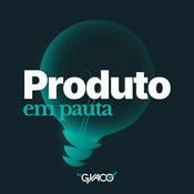Podcast Produto em Pauta