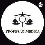 Podcast PROFISSÃO MÉDICA - "Meu caminho na Medicina".
