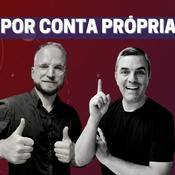 Podcast [Programa] Marcos Silvestre e Narley Resende (Por Conta Própria)