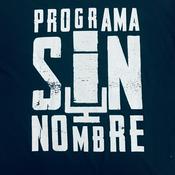Podcast Programa sin Nombre