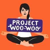 Podcast Project Woo Woo