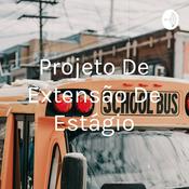 Podcast Projeto De Extensão De Estágio