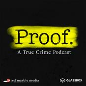 Proof: A True Crime Podcast