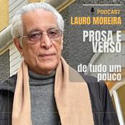 Podcast Prosa e Verso com Lauro Moreira.