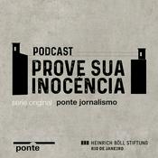 Podcast Prove Sua Inocência