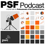 Podcast PSF Podcast - The brief talk for financial services professionals