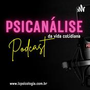 Podcast Psicanálise da Vida Cotidiana