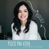 Podcast Psico pra Vida