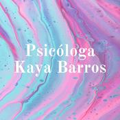 Podcast Psicóloga Kaya Barros
