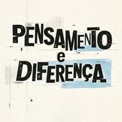 Podcast Pensamento e Diferença