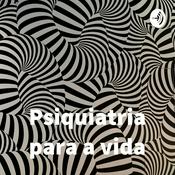 Podcast Psiquiatria para a vida