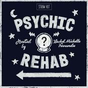 Podcast Psychic Rehab