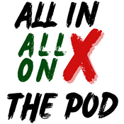 Podcast All In ALL ON X podcast!