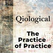 Podcast Qiological Practice of Practice