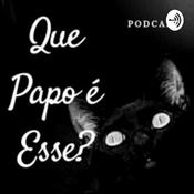 Podcast QUE PAPO É ESSE? Com Janaína Souza