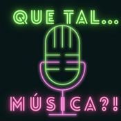 Podcast que tal…música?!