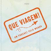 Podcast QUE VIAGEM! | morar fora do Brasil, perrengues e vida real